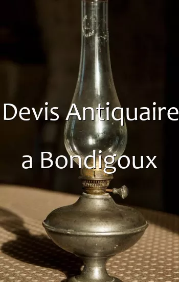 Devis Antiquaire a Bondigoux