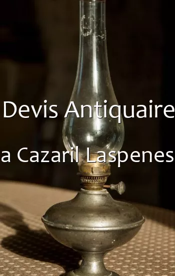 Devis Antiquaire a Cazaril Laspenes