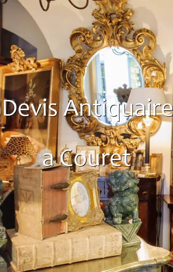 Devis Antiquaire a Couret