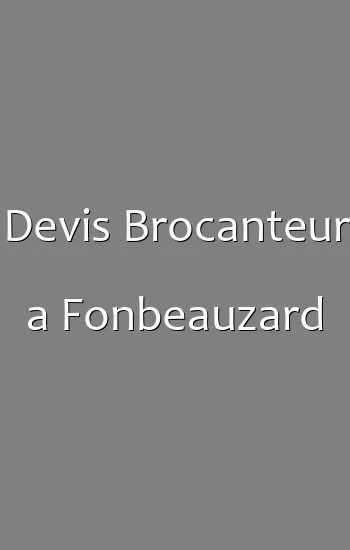 Devis Brocanteur a Fonbeauzard
