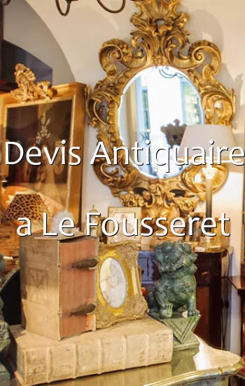 Devis Antiquaire a Le Fousseret