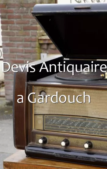 Devis Antiquaire a Gardouch