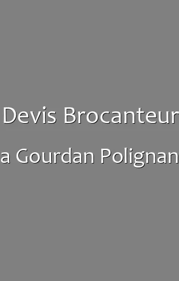 Devis Brocanteur a Gourdan Polignan