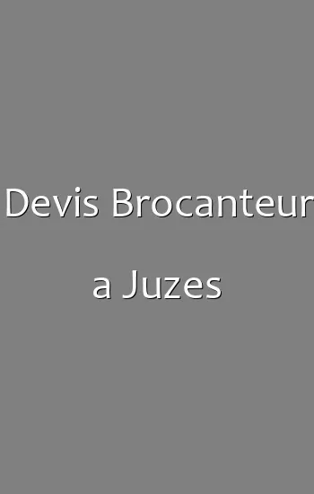 Devis Brocanteur a Juzes