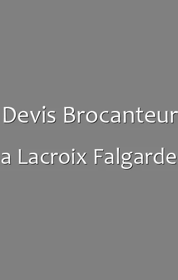 Devis Brocanteur a Lacroix Falgarde