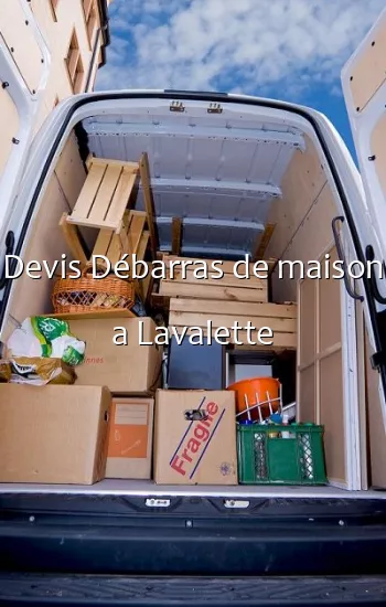 Devis Débarras de maison a Lavalette