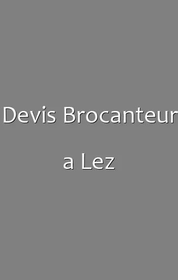 Devis Brocanteur a Lez