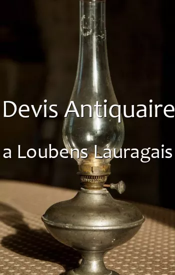 Devis Antiquaire a Loubens Lauragais
