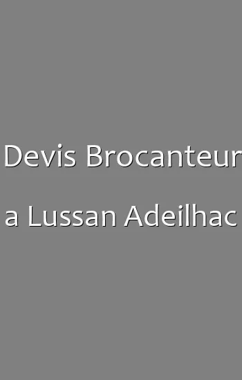 Devis Brocanteur a Lussan Adeilhac