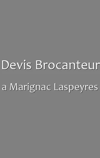Devis Brocanteur a Marignac Laspeyres