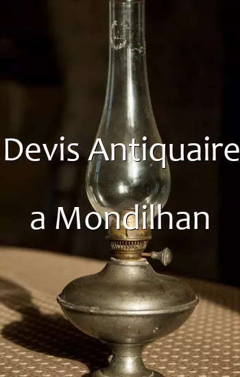 Devis Antiquaire a Mondilhan