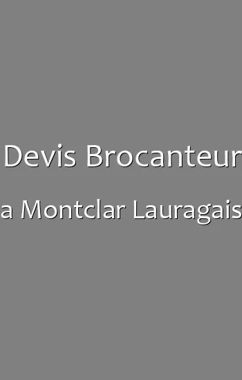 Devis Brocanteur a Montclar Lauragais