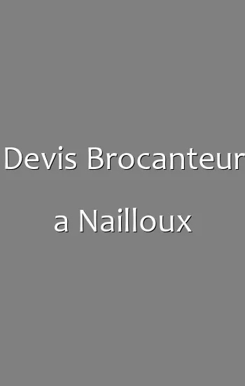 Devis Brocanteur a Nailloux