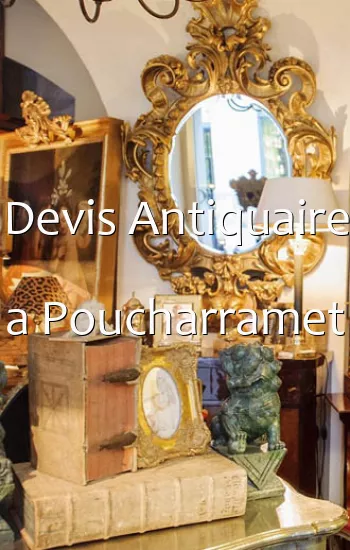 Devis Antiquaire a Poucharramet