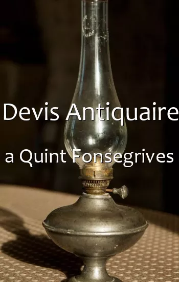 Devis Antiquaire a Quint Fonsegrives