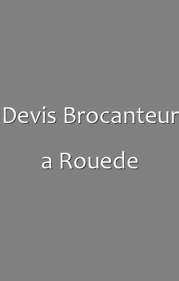 Devis Brocanteur a Rouede