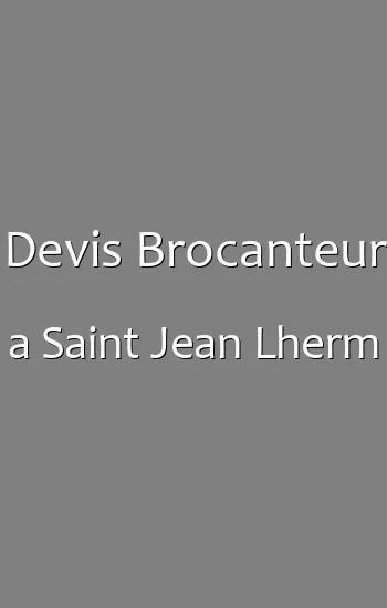 Devis Brocanteur a Saint Jean Lherm