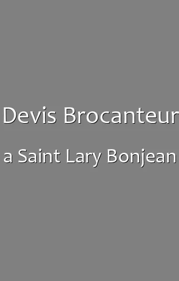 Devis Brocanteur a Saint Lary Bonjean