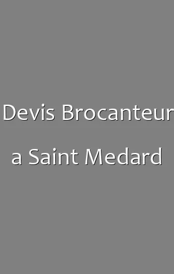 Devis Brocanteur a Saint Medard