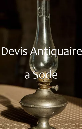 Devis Antiquaire a Sode