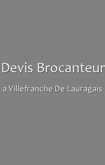 Devis Brocanteur a Villefranche De Lauragais